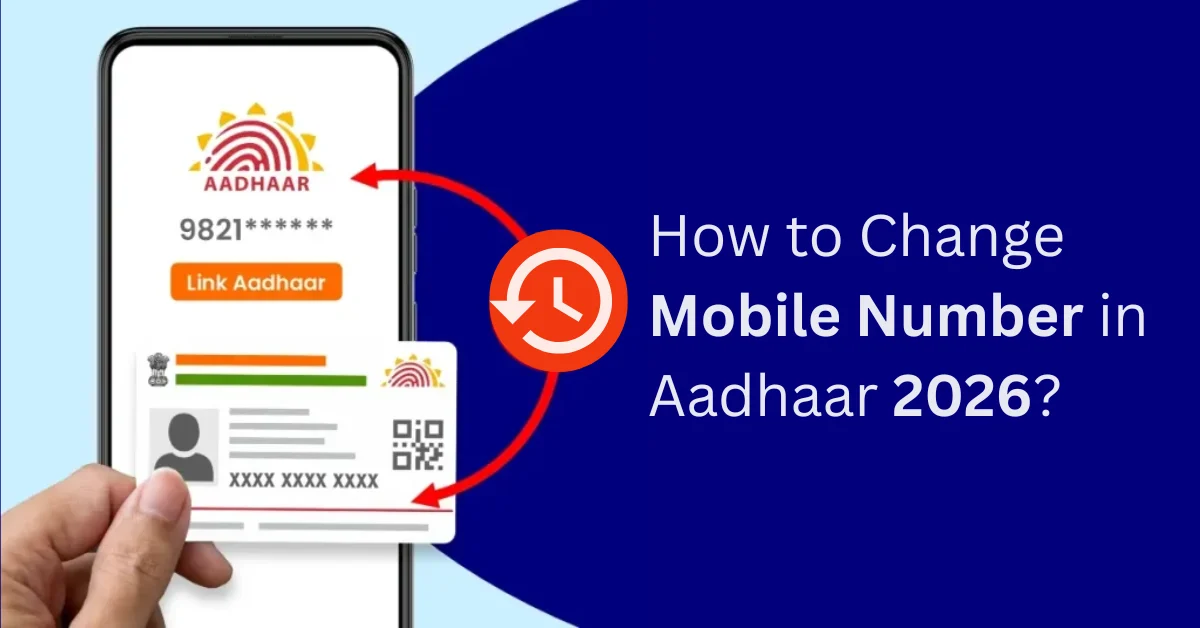 How to Change Mobile Number in Aadhaar